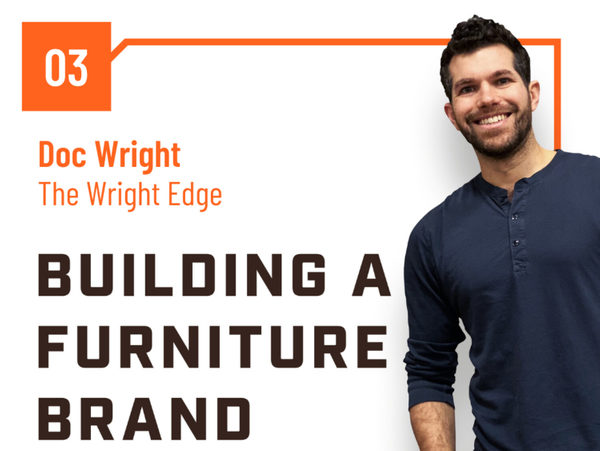 Sustainable Wood | Doc Wright Featured on Building a Furniture Brand